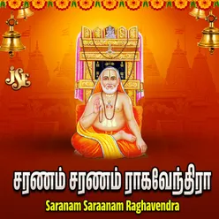 Saranam Saraanam Raghavendra